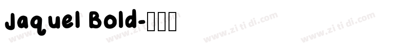 Jaquel Bold字体转换